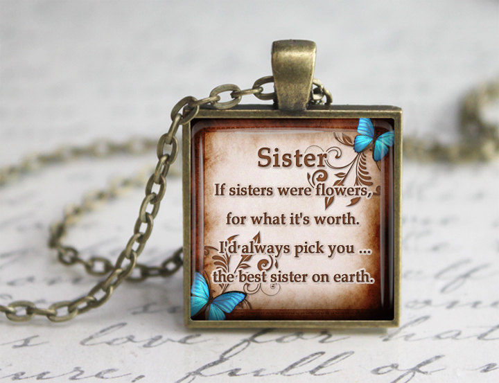 Sister Glass Pendant, Sister Inspirational Glass Pendant, Sisterquotes Necklace,gift For Mother's Day
